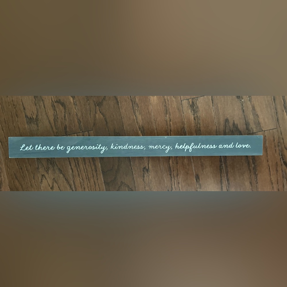 Hallmark Insprational Quote Wood Sign, 23.5 x 2, Brand New with Tag
